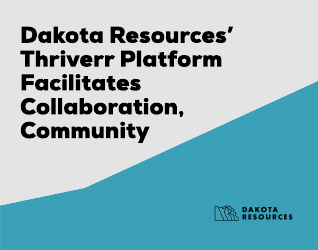 Dakota Resources’ Thriverr Platform Facilitates Collaboration, Community